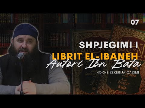 Shpjegimi i librit “El Ibaneh” të Ibn Batas - 07