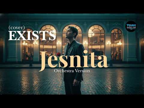 Exists • Jesnita (Cover) • Orchestra Version