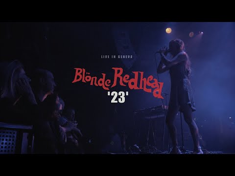BLONDE REDHEAD - 23 (Live in Geneva 2023)