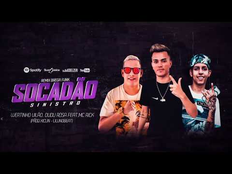 SOCADÃO SINISTRO - WERTINHO VILÃO, DUDU ROSA FEAT.MC RICK (PROD.XICLIN - LILUNOBEAT)