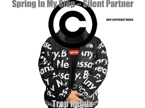 Spring In My Drip (Spring In My Step Trap remix)