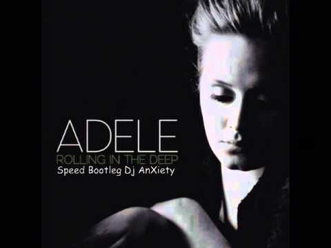Adele - Rolling In The Deep ( Speed Bootleg Dj AnXiety )