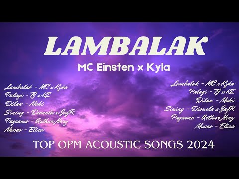 LAMBALAK - MC Einstein x Kyla | Top OPM Acoustic Songs 2024 | Palagi Sining Museo Dilaw | AUDIO