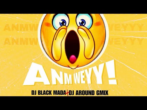 Remix ANMWEYYY! Black-Mada (Around The World) Dj Black-Mada X Dj Around-G Mix TEAM DAN FÈ Remix