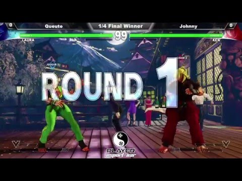 Player eSport Bar Opening Event - SFV - Quarter Winner - Queute (Laura) Vs Johnny (Ken)