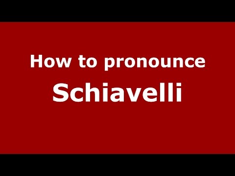 How to pronounce Schiavelli
