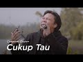 Rizky Febian - Cukup Tau (Campfire Session)