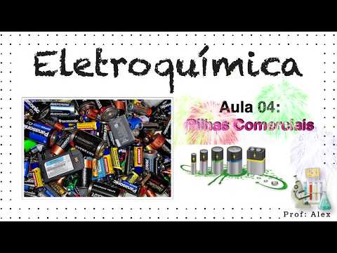 Eletroquímica I Aula 04 I Pilhas Comerciais