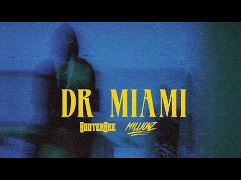 Booter Bee Ft M1llionz - Dr Miami [Official Video]