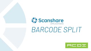 Scanshare from ACDI - Barcode Split Workflow Tutorial