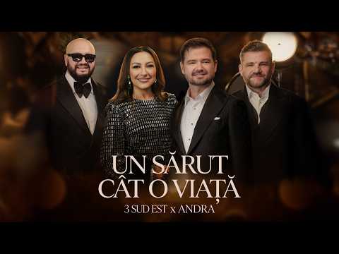 3 Sud Est x Andra - Un Sărut Cât O Viață | Official Video