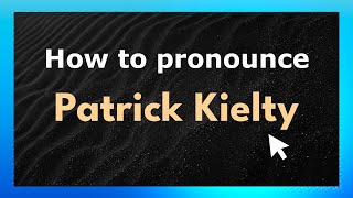 How to pronounce Patrick Kielty