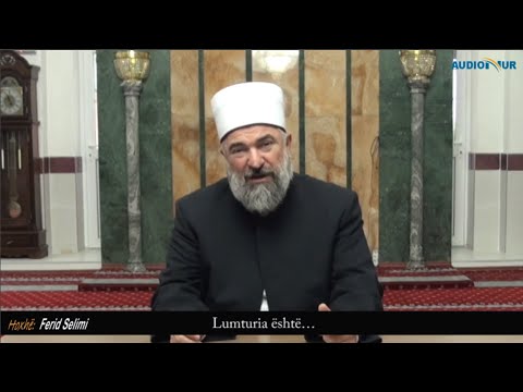 Lumturia është… - Hoxhë Ferid Selimi