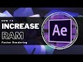 After Effects - How To Increase RAM Preview & Rendering Speeds