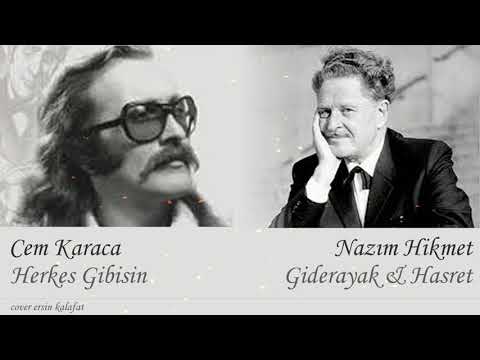 Cover  -  Cem Karaca (Herkes Gibisin) & Nazım Hikmet (Giderayak, Hasret)
