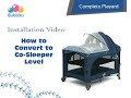 Bubbles Completo Playard Installation Videos - How to Convert Co Sleeper Level