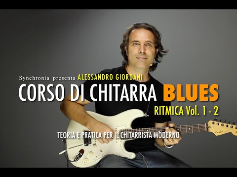 Lezioni di chitarra blues: Corso di Chitarra Blues: Ritmica - Alessandro Giordani