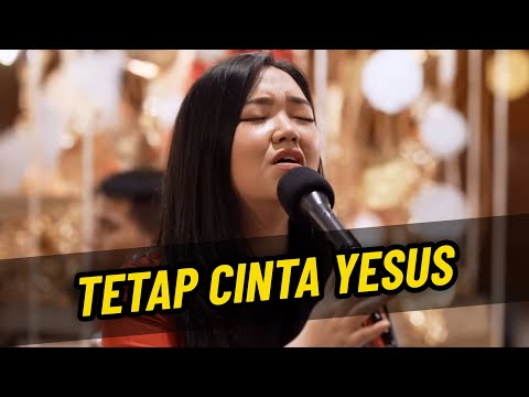 Tetap Cinta Yesus | GMS Jabodetabek WORSHIP NIGHT 10