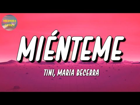 🎵 TINI, Maria Becerra – Miénteme | Daddy Yankee, Bad Bunny, Monchy (Letra\Lyrics)