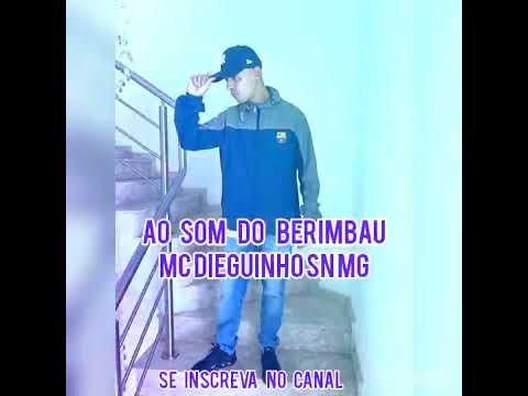 Mc Dieguinho SN - Ao Som Do Berimbau