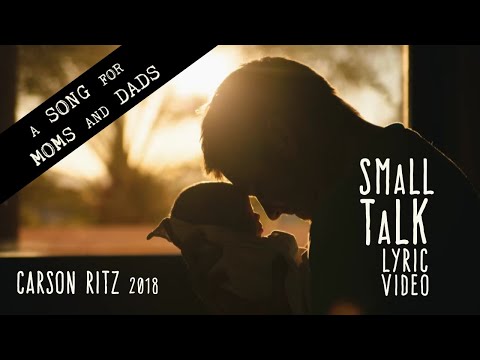 A Song for New Parents - SMALL TALK by Carson Ritz (Lyric Video, Parenthood & Parenting Songs)