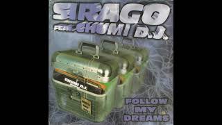 Sirago Feat. Chumi D.J. – Follow My Dreams (Limite Mix)