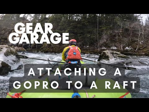 Attaching a GoPro to a Raft