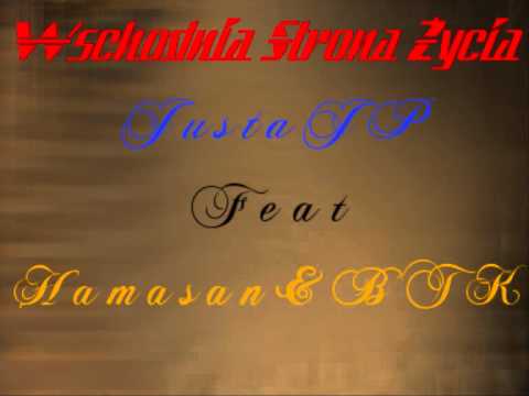 JustaJP feat. Hamasan&BTK - Wschodnia Strona Życia