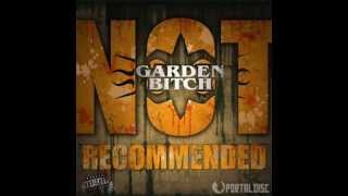 09 Garden Bitch