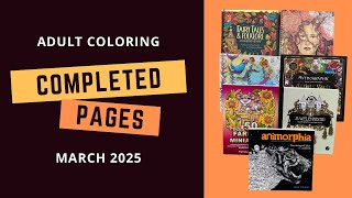 COMPLETED PAGES FOR MARCH 2025 - Adult coloring