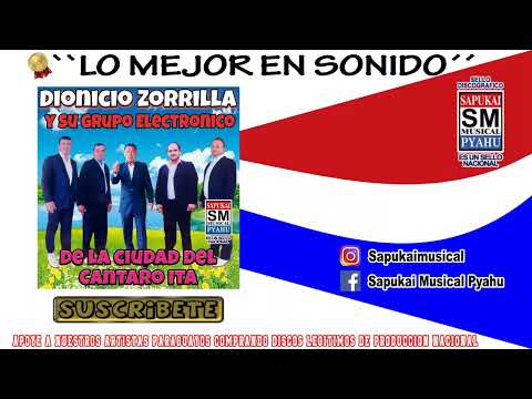 Che morena´i - Dionicio Zorrilla y Su Grupo Electronico