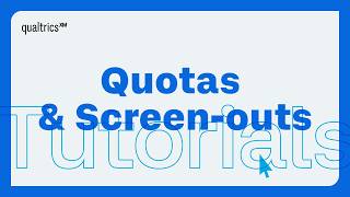 How to Create Quotas and Screen Out Respondents in Qualtrics