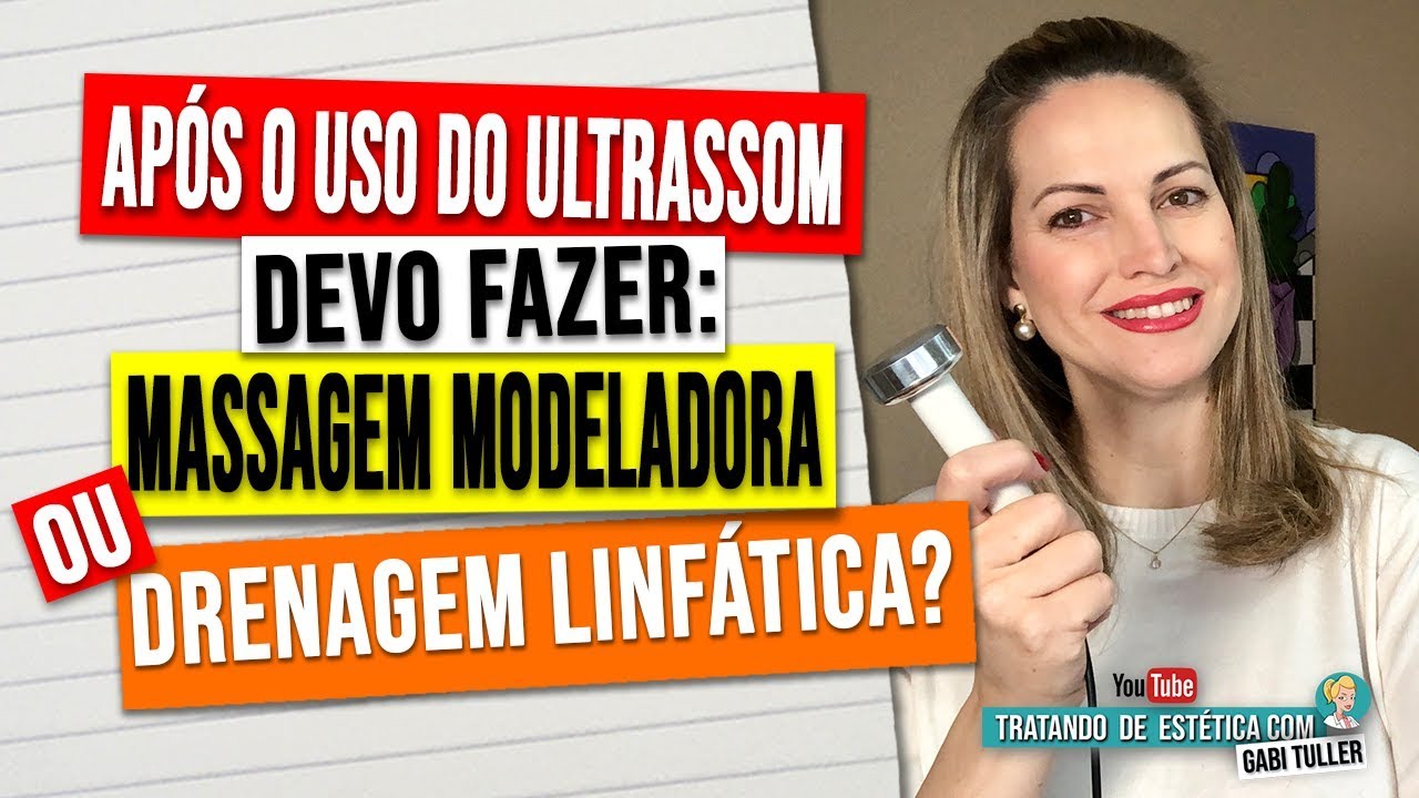 O Que Devo Usar Após o Ultrassom: Massagem Modeladora ou Drenagem Linfática? | Gabi Tuller
