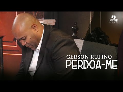 Gerson Rufino I Perdoa-me "DVD A história continua" [Clipe Oficial]