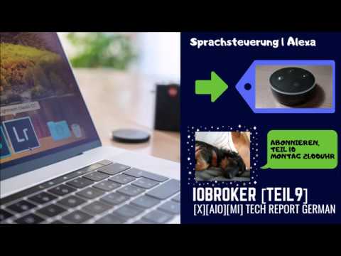iObroker Teil 9 | Cloud Adapter Alexa | SmartHome 2019| [DEUTSCH/GERMAN]