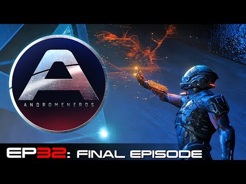 Andromenerds Mass Effect: Andromeda Podcast | Episode 32: Final Episode
