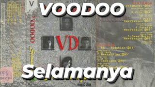 Download lagu VOODOO - Selamanya |  Video (HQ Audio) mp3