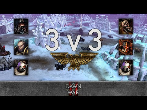 Dawn of War 2 - 3v3 | Dark Riku + Hutsy + The Tenso [vs] Noisy + Sleepylion + The Nave