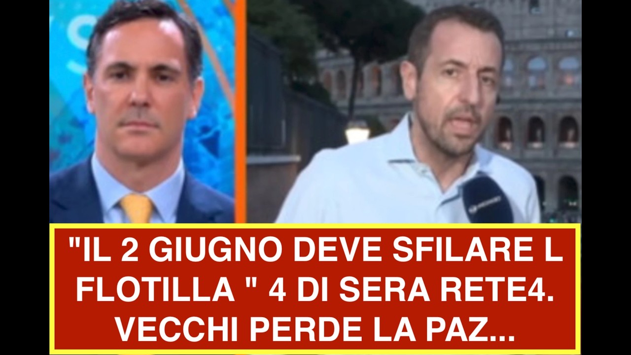 "IL 2 GIUGNO DEVE SFILARE L FLOTILLA " 4 DI SERA RETE4. VECCHI PERDE LA PAZ...