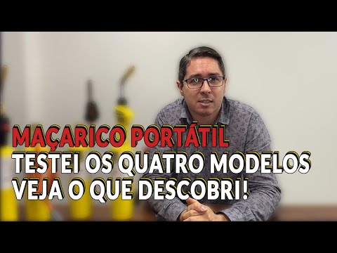 Qual maçarico escolher? Comparativo entre os modelos!