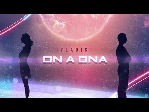 Vladis - On a Ona