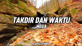 Download lagu TAKDIR DAN WAKTU - MEGA ( LYRIC VIDEO) ---LIRIK LAGU MALAYSIA mp3