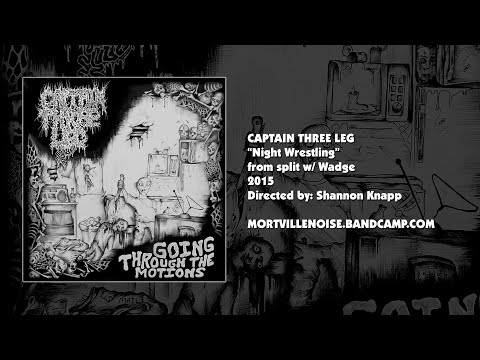 Captain Three Leg - "Night Wrestling" Music Video