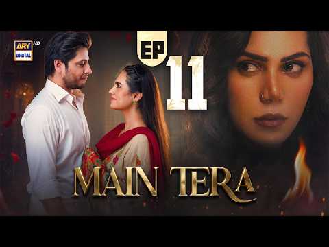 Main Tera Episode 11