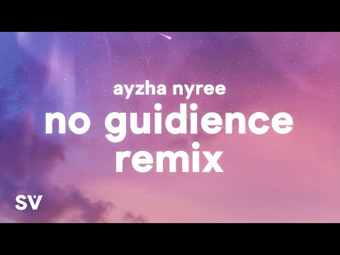 Ayzha Nyree - No Guidance (Remix) (Lyrics) - Before i die I’m tryna f you baby