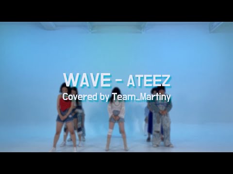 ATEEZ - WAVE | 에이티즈 댄스커버 팀 마르티니(covered by Team_MARTINY)