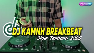 Download lagu DJ KAMNH BREAKBEAT VIRAL TIKTOK 2025 mp3