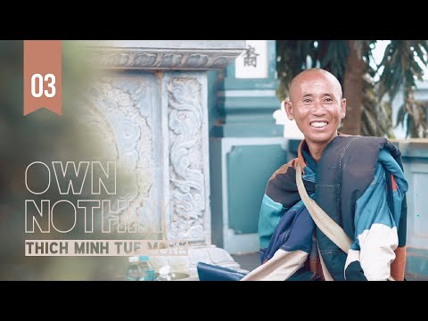 Vô Sở Hữu | Tập 3 | Thích Minh Tuệ | Phim Tài Liệu Đầu Đà Phật Giáo