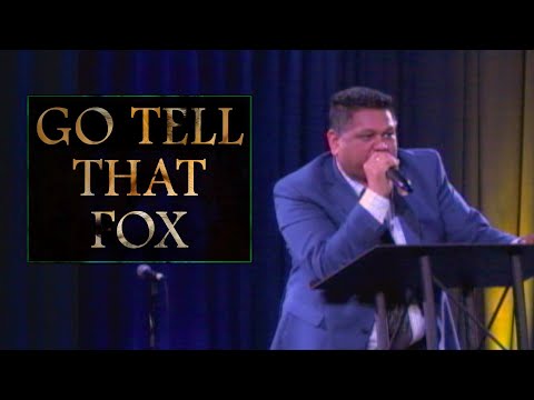 Go Tell That Fox | Bishop Robin Dinnanauth