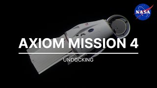 Axiom Mission 4 Undocking